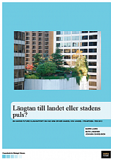 Längtan till landet eller stadens puls