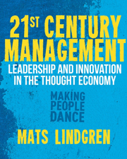 21st Century Management – Leadership and Innovation in the Thought Economy